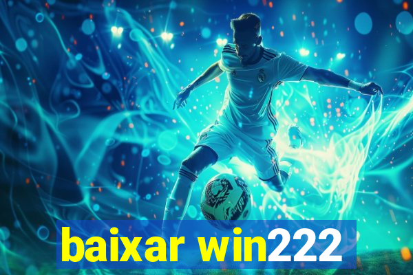 baixar win222